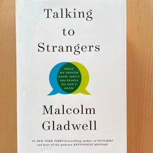 Talking to Strangers: What We Should Know About the People We Don’t Know